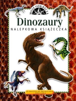 Dinozaury Nalepkowa Książeczka Moje Odkrycia [KSIĄŻKA]