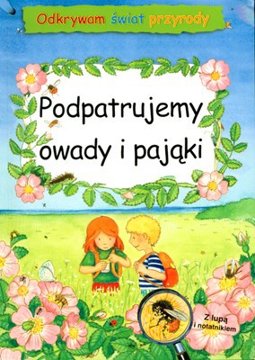 Podpatrujemy Owady I Pająki [KSIĄŻKA]