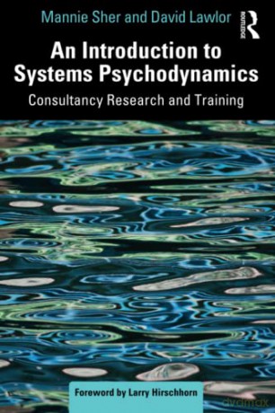 An Introduction to Systems Psychodynamics: Consultancy Research and Training - David Lawlor [KSIĄŻKA]
