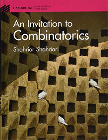 An Invitation to Combinatorics (Cambridge Mathematical Textbooks) - Shahriar Shahriari [KSIĄŻKA]