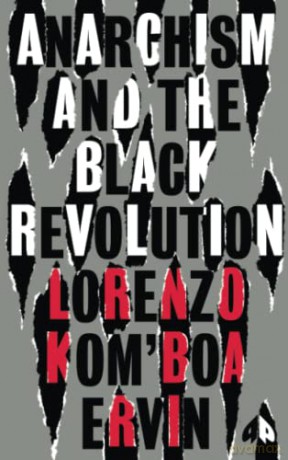 Anarchism and the Black Revolution: The Definitive Edition (Black Critique) - Lorenzo Kom'boa Ervin [KSIĄŻKA]
