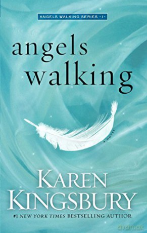 Angels Walking (Angels Walking 1) - Karen Kingsbury [KSIĄŻKA]