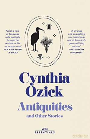Antiquities and Other Stories (W&N Essentials) - Cynthia Ozick [KSIĄŻKA]