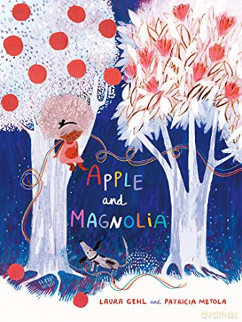 Apple and Magnolia: 1 - Laura Gehl [KSIĄŻKA]