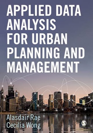 Applied Data Analysis for Urban Planning and Management - Alasdair Rae [KSIĄŻKA]