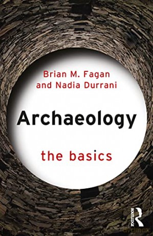 Archaeology: The Basics - Brian M. Fagan [KSIĄŻKA]