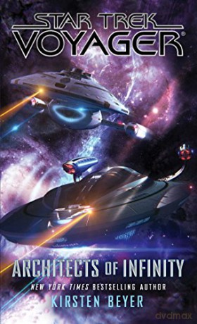 Architects of Infinity (Star Trek: Voyager) - Kirsten Beyer [KSIĄŻKA]