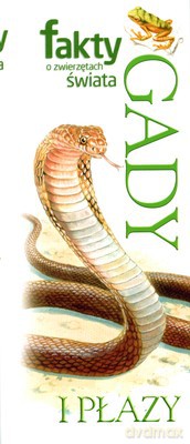 Gady I Płazy Fakty O Zwierzętach Świata (twarda) [KSIĄŻKA]