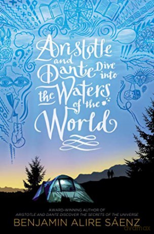 Aristotle and Dante Dive into the Waters of the World - Benjamin Alire Sáenz [KSIĄŻKA]