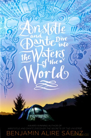 Aristotle and Dante Dive into the Waters of the World - Benjamin Alire Sáenz [KSIĄŻKA]