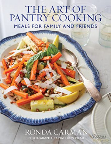 Art of Pantry Cooking, The: Meals for Family and Friends - Ronda Carman [KSIĄŻKA]