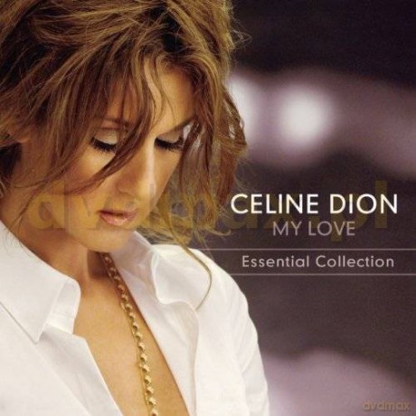 Celine Dion: My Love Essential Collection [CD]