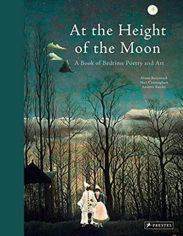 At the Height of the Moon: A Book of Bedtime Poetry and Art - Alison Baverstock [KSIĄŻKA]