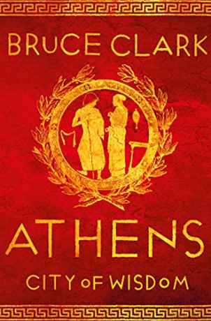 Athens: City of Wisdom - Bruce Clark [KSIĄŻKA]