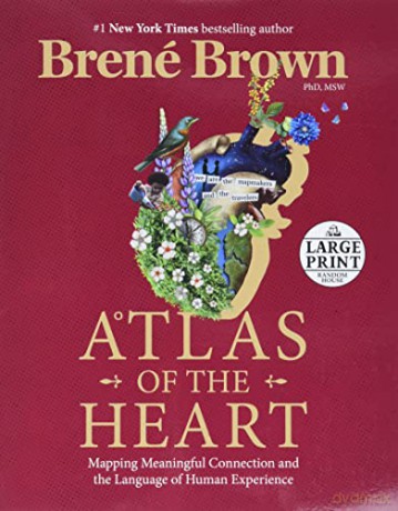 Atlas of the Heart: Mapping Meaningful Connection and the Language of Human Experience [KSIĄŻKA]
