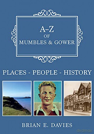 A-Z of Mumbles and Gower: Places-People-History - Brian E. Davies [KSIĄŻKA]