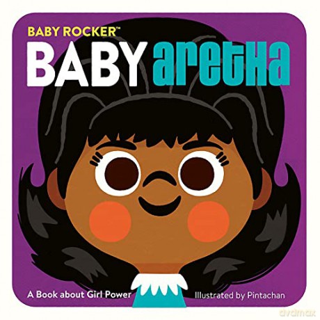 Baby Aretha: A Book about Girl Power (Baby Rocker) - Running Press [KSIĄŻKA]