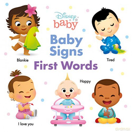 Baby Signs: First Words (Disney Baby) - Disney Books [KSIĄŻKA]
