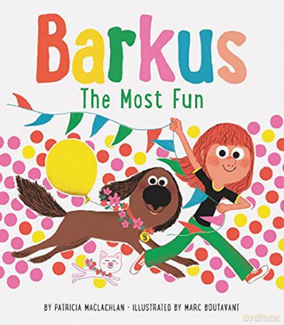 Barkus: The Most Fun: Book 3 - Patricia MacLachlan [KSIĄŻKA]
