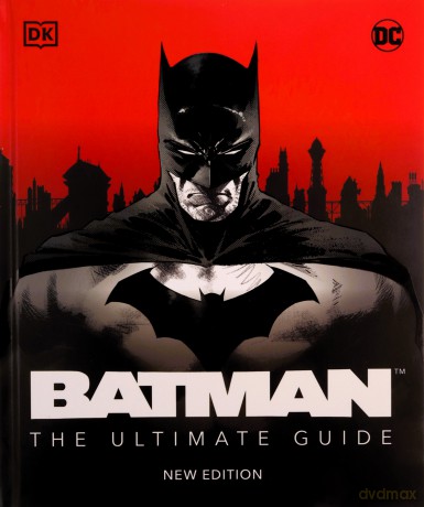 Batman The Ultimate Guide New Edition - Matthew K. Manning [KSIĄŻKA]