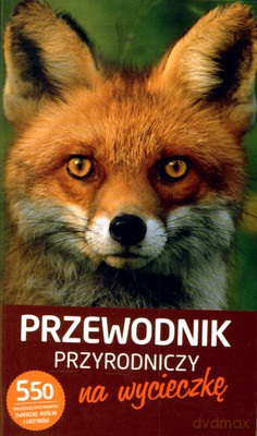 Przewodnik Przyrodniczy Na Wycieczkę [KSIĄŻKA]