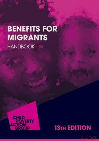 Benefits For Migrants Handbook 2021/22 13th Edition: Benefits For Migrants Handbook 2021/22 13th Edition - Multiple Authors [KSIĄŻKA]