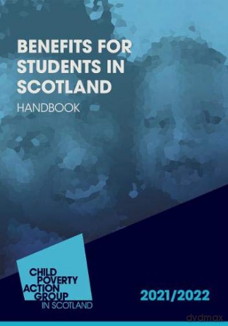 Benefits For Students In Scotland 2021/22 19th Edition: Benefits For Students In Scotland 2021/22 19th Edition - Multiple Authors [KSIĄŻKA]