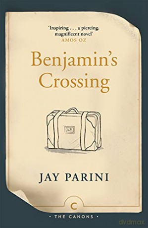 Benjamin's Crossing (Canons) - Jay Parini [KSIĄŻKA]