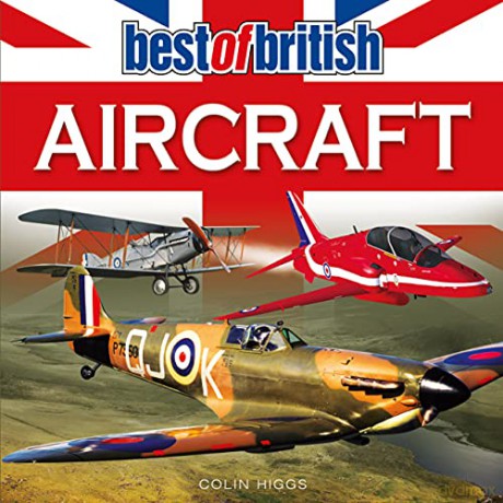 Best of British Aircraft - Colin Higgs [KSIĄŻKA]