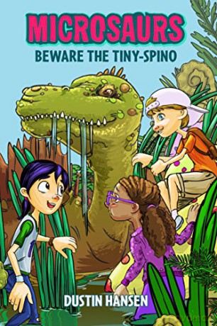 Beware the Tiny-Spino (Microsaurs) - Dustin Hansen [KSIĄŻKA]