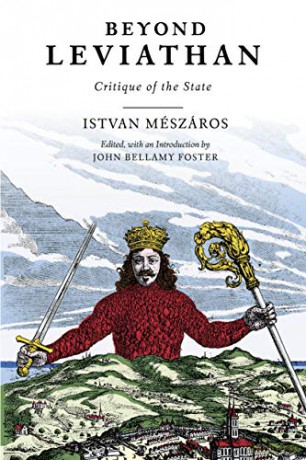 Beyond Leviathan: Critique of the State - István Mészáros [KSIĄŻKA]