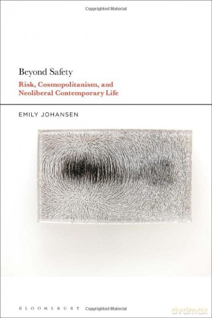 Beyond Safety: Risk, Cosmopolitanism, and Neoliberal Contemporary Life - Johansen [KSIĄŻKA]