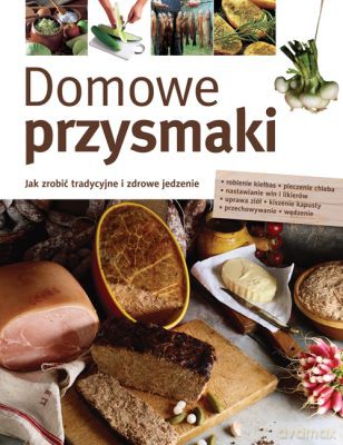 Domowe Przysmaki (twarda) - Praca Zbiorowa [KSIĄŻKA]