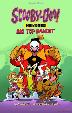 Big Top Bandit (Scooby-Doo! Mini Mysteries) - John Sazaklis [KSIĄŻKA]