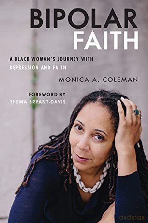 Bipolar Faith: A Black Woman's Journey with Depression and Faith - Coleman [KSIĄŻKA]