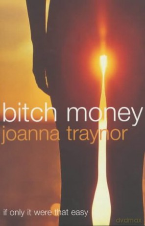 Bitch Money - Joanna Traynor [KSIĄŻKA]