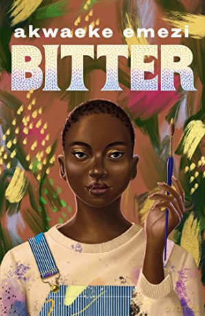 Bitter: Akwaeke Emezi - Akwaeke Emezi [KSIĄŻKA]