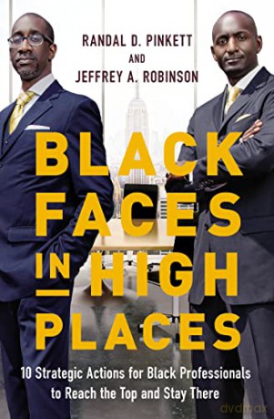 Black Faces in High Places: 10 Strategic Actions for Black Professionals to Reach the Top and Stay There - Randal D. [KSIĄŻKA]