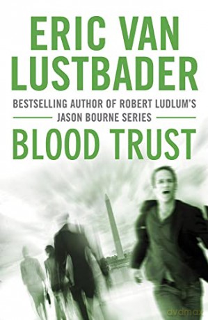 Blood Trust (Jack McClure): 3 - Eric Van Lustbader [KSIĄŻKA]