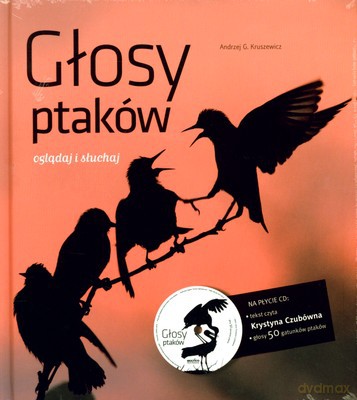 Głosy Ptaków (twarda) - Andrzej G. Kruszewicz [KSIĄŻKA]+[CD]
