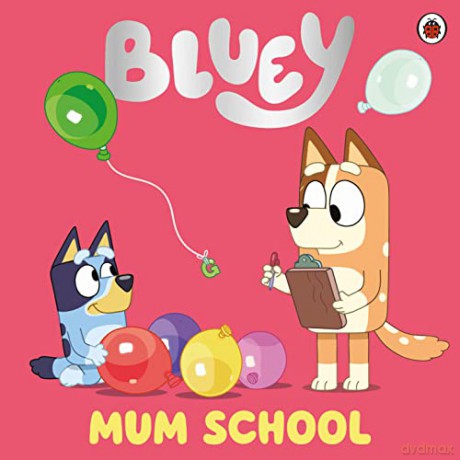 Bluey: Mum School - Bluey [KSIĄŻKA]