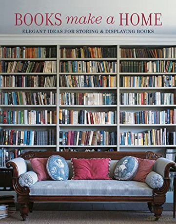 Books Make A Home: Elegant Ideas for Storing and Displaying Books - Damian Thompson [KSIĄŻKA]