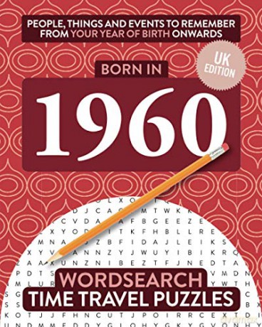 Born in 1960: Your Life in Wordsearch Puzzles: 26 (Time Travel Wordsearch Puzzles) - Time Travel Puzzles [KSIĄŻKA]