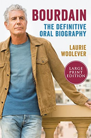 Bourdain: The Definitive Oral Biography - Laurie Woolever [KSIĄŻKA]