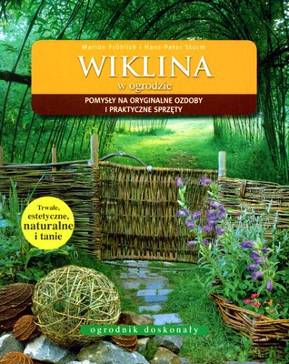 Wiklina W Ogrodzie (broszurowa) - Marion Frohlich I Hans-Peter Sturm [KSIĄŻKA]