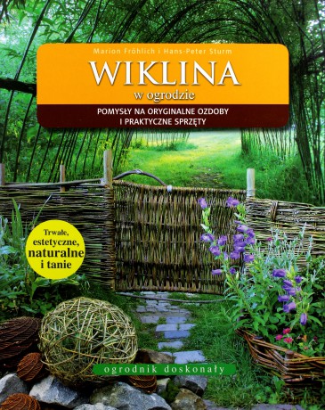 Wiklina W Ogrodzie (broszurowa) - Marion Frohlich I Hans-Peter Sturm [KSIĄŻKA]