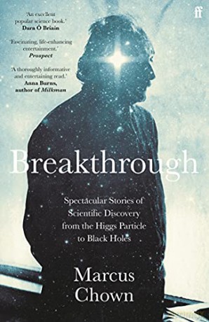 Breakthrough: Spectacular stories of scientific discovery from the Higgs particle to black holes - Marcus Chown [KSIĄŻKA]