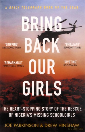 Bring Back Our Girls: The Heart-Stopping Story of the Rescue of Nigeria's Missing Schoolgirls - Drew Hinshaw [KSIĄŻKA]