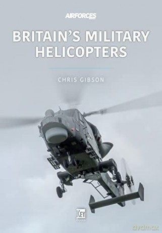 Britain's Military Helicopters (Modern Military Aircraft Series) - Gibson Chris [KSIĄŻKA]