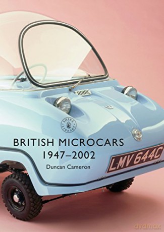 British Microcars 1947-2002 (Shire Library) - Duncan Cameron [KSIĄŻKA]